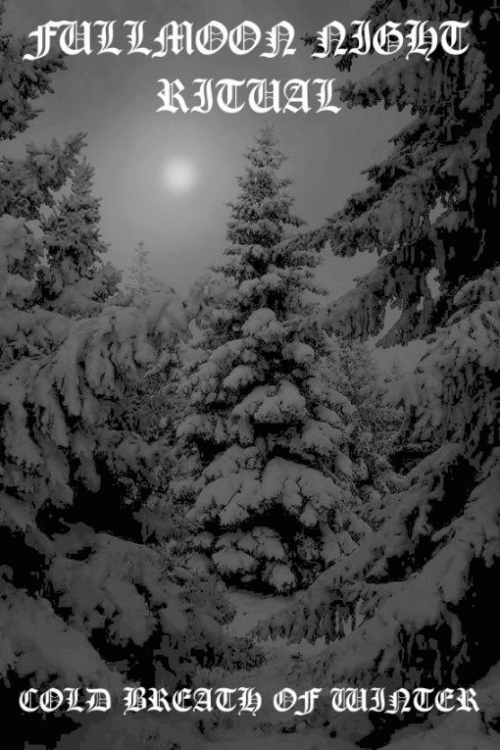 Fullmoon Night Ritual : Cold Breath of Winter